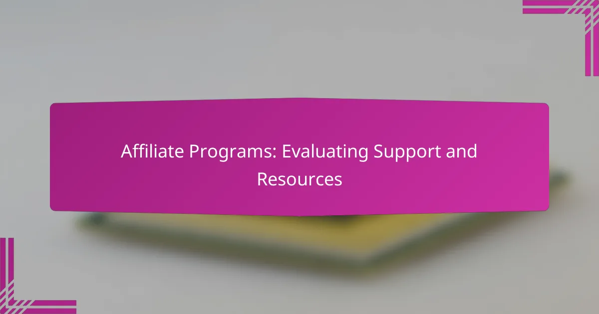 Affiliate Programs: Evaluating Support and Resources