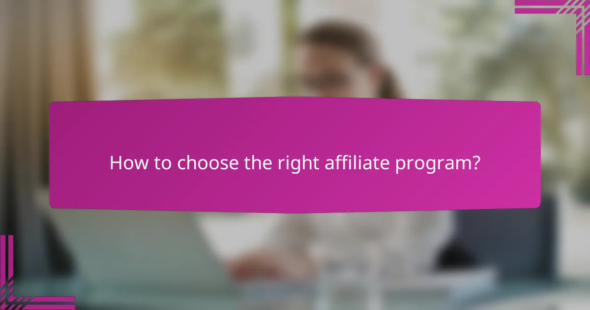 How to choose the right affiliate program?
