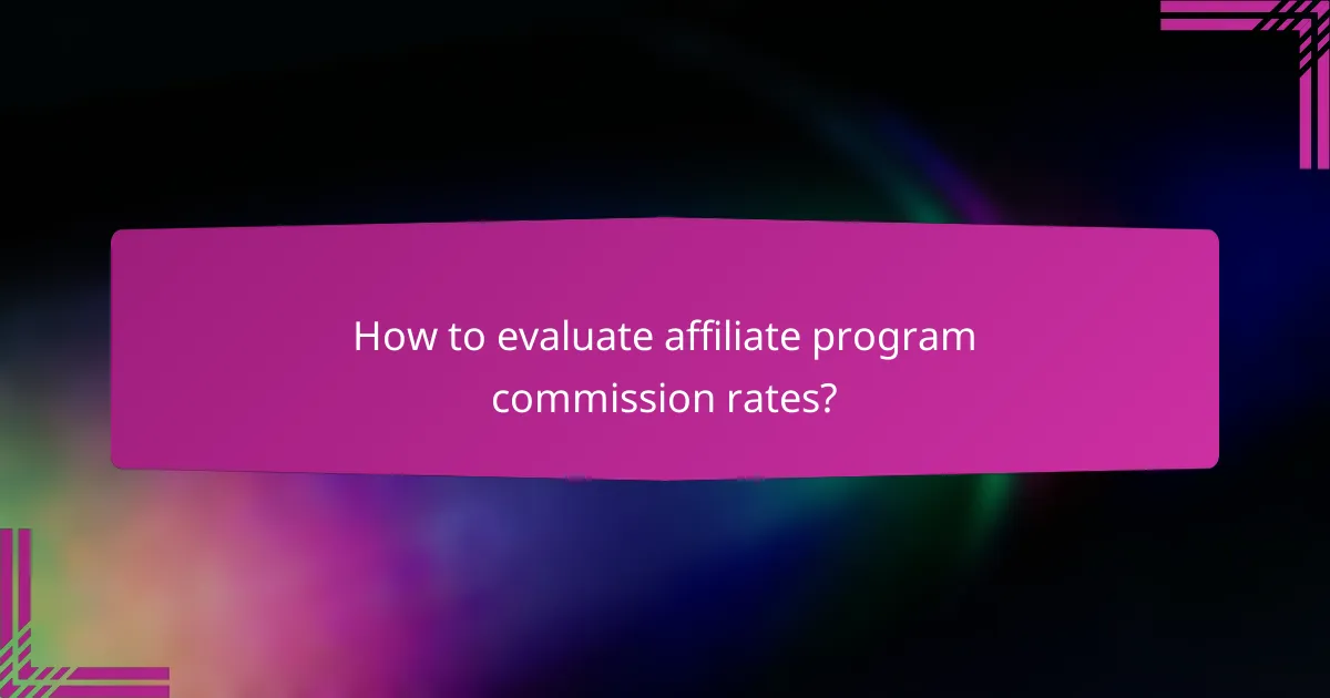 How to evaluate affiliate program commission rates?