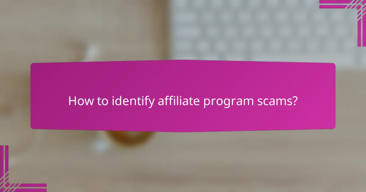 How to identify affiliate program scams?